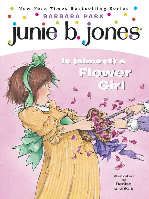 Title details for Junie B. Jones Is (almost) a Flower Girl by Barbara Park - Wait list